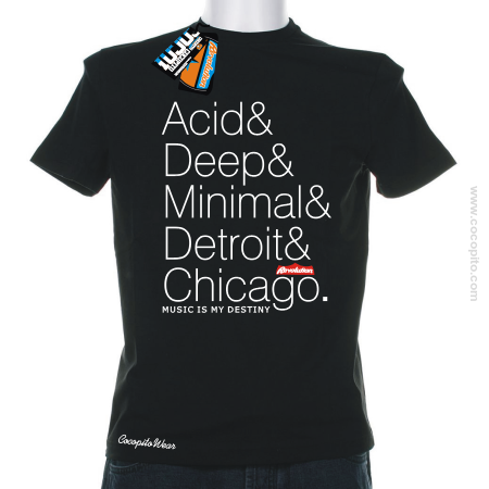 Acid - Deep - Minimal - Detroit - Chicago Music is my Destiny - koszulka męska