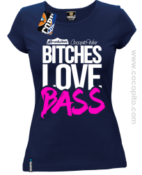 Bitches Love Bass - koszulka damska