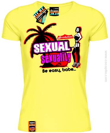 Sexual Sexuality Be easy, babe.. Cocopito - Koszulka Damska