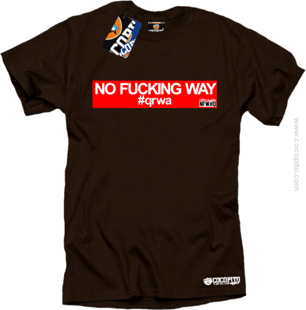 No fucking way #qrwa - koszulka męska
