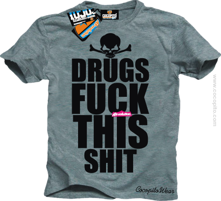Drugs - Fuck this shit - koszulka męska 