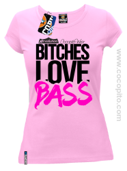 Bitches Love Bass - koszulka damska r
